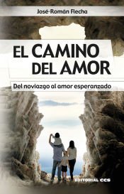 Portada de El camino del amor: Del noviazgo al amor esperanzado