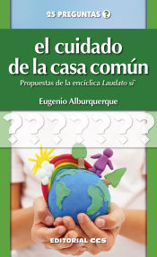 Portada de El cuidado de la casa común: Propuestas de la encíclica Laudato si'