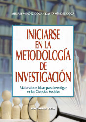 Portada de Iniciarse en la metodología de investigación: Materiales e ideas para investigar en las Ciencias Sociales