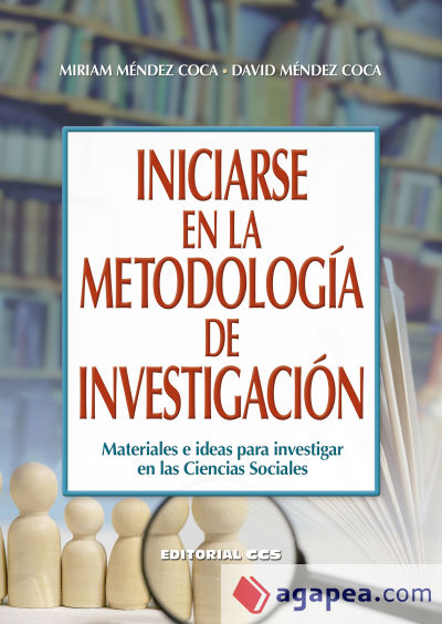 Iniciarse en la metodología de investigación: Materiales e ideas para investigar en las Ciencias Sociales