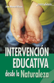 Portada de Intervencion educativa desde la naturaleza