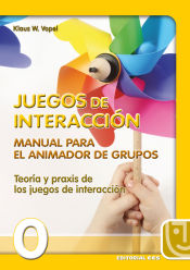 Portada de Juegos de interacción. Manual para el animador de grupos