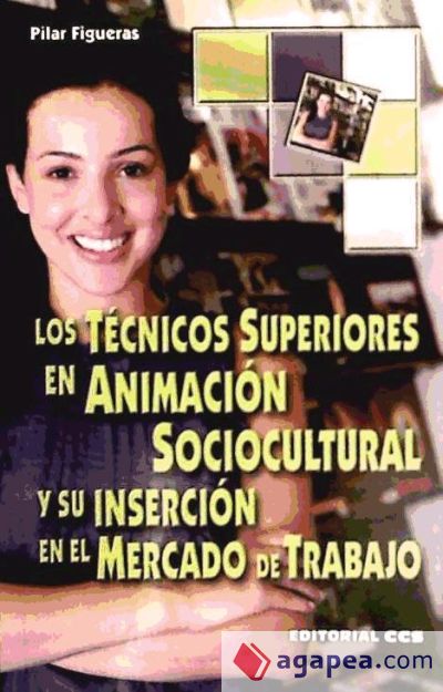 Los Técnicos Superiores en Animación Sociocultural y su inserción en el mercado de trabajo