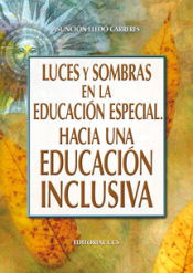 Portada de Luces y sombras en la Educación Especial. Hacia una Educación Inclusiva