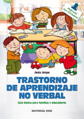 Portada de Trastorno de aprendizaje no verbal: Guía básica para familias y educadores