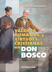 Portada de Valores humanos y virtudes cristianas en Don Bosco: Anécdotas para conocerle