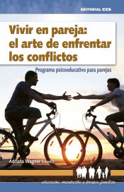 Portada de Vivir en pareja: el arte de enfrentar los conflictos: Programa psicoeducativo para parejas