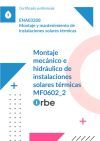 (mf0602_2). Montaje Mec&aacute;nico E Hidr&aacute;ulico De Instalaciones Solares T&eacute;rmicas. Enae0208