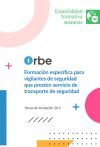 (sead0144). Formaci&oacute;n Espec&iacute;fica Para Vigilantes De Seguridad Que Presten Servicio De Transporte De Seguridad