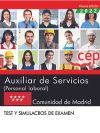 Auxiliar De Servicios (personal Laboral). Comunidad De Madrid. Test Y Simulacros De Examen