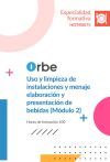 Hotr0075 - Uso Y Limpieza De Instalaciones Y Menaje Elaboraci&oacute;n Y Presentaci&oacute;n De Bebidas (m&oacute;dulo 2)