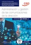 Manual. Administración Y Gestión De Las Comunicaciones De La Dirección (mf0982_3). Certificados De Profesionalidad. Asistencia Documental Y De Gestión En Despachos Y Oficinas (adgg0308)