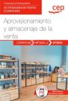 Manual. Aprovisionamiento Y Almacenaje De La Venta (uf0033). Certificados De Profesionalidad. Actividades De Venta (comv0108)