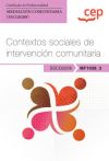 Manual. Contextos Sociales De Intervención Comunitaria (mf1038_3). Certificados De Profesionalidad. Mediación Comunitaria (sscg0209)