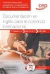 Manual. Documentación En Inglés Para El Comercio Internacional (uf1765). Certificados De Profesionalidad. Marketing Y Compraventa Internacional (comm0110)