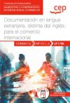 Manual. Documentación En Lengua Extranjera, Distinta Del Inglés, Para El Comercio Internacional (uf1786). Certificados De Profesionalidad. Marketing Y Compraventa Internacional (comm0110)
