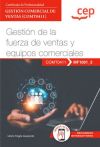 Manual. Gestión De La Fuerza De Ventas Y Equipos Comerciales (mf1001_3). Certificados De Profesionalidad. Gestión Comercial De Ventas (comt0411)