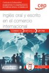 Manual. Inglés Oral Y Escrito En El Comercio Internacional (uf1764). Certificados De Profesionalidad. Marketing Y Compraventa Internacional (comm0110)