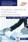 Manual. Recopilación Y Tratamiento De La Información Con Procesadores De Texto (uf0327). Certificados De Profesionalidad. Asistencia Documental Y De Gestión En Despachos Y Oficinas (adgg0308)