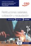 Manual. Retribuciones Salariales, Cotización Y Recaudación (uf0343) . Certificados De Profesionalidad. Gestión Integrada De Recursos Humanos (adgd0208)