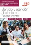 Manual. Servicio Y Atención Al Cliente En Restaurante (uf0259). Certificados De Profesionalidad. Servicios De Restaurante (hotr0608). Certificados Profesionales