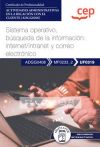 Manual. Sistema Operativo, Búsqueda De La Información: Internet/intranet Y Correo Electrónico (uf0319). Certificados De Profesionalidad. Actividades Administrativas En La Relación Con El Cliente (adgg0208)