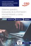 Manual. Sistema Operativo, Búsqueda De La Información: Internet/intranet Y Correo Electrónico (uf0319). Certificados De Profesionalidad. Gestión Contable Y Gestión Administrativa Para Auditoría (adgd0108)