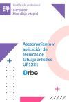 Uf1231: Asesoramiento Y Aplicaci&oacute;n De T&eacute;cnicas De Tatuaje Art&iacute;stico (mf0068_3) Impe0209