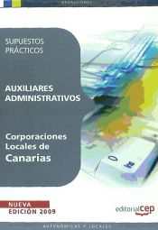 Portada de AUXILIARES ADMINISTRATIVOS CORPORACIONES LOCALES DE CANARIAS. SUPUESTOS PRÁCTICOS