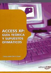 Portada de Access XP: guía teórica y supuestos ofimáticos