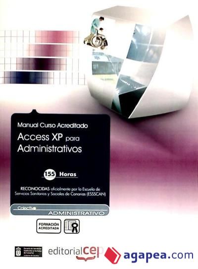 Access XP para Administrativos. Colección Formación Continuada (ESSSCAN)