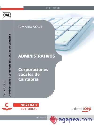 Administrativos Corporaciones Locales de Cantabria. Temario Vol. I