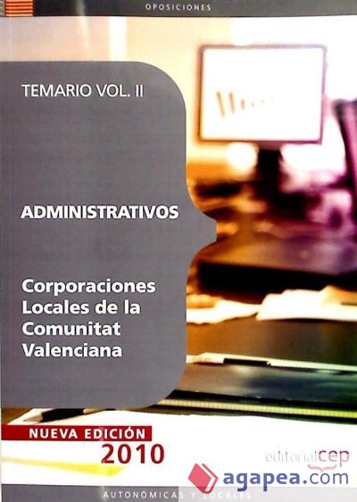 Administrativos Corporaciones Locales de la Comunitat Valenciana. Temario Vol. II