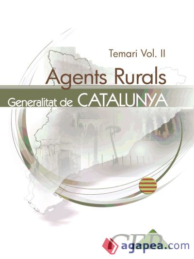 Agents Rurals de la Generalitat de Catalunya. Temari Vol. II