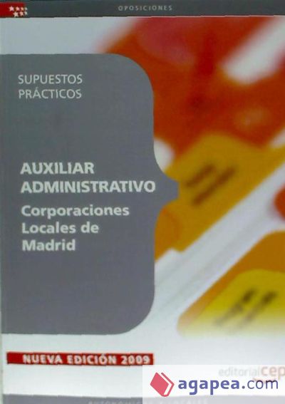 Auxiliar Administrativo Corporaciones Locales de Madrid. Supuestos Prácticos