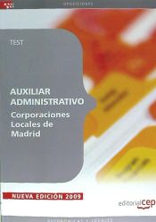 Portada de Auxiliar Administrativo Corporaciones Locales de Madrid. Test