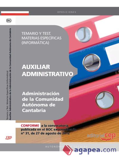 Auxiliar Administrativo de la Administración de la Comunidad Autónoma de Cantabria. Temario y Test. Materias Específicas (informática)