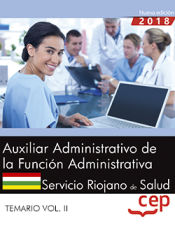 Portada de Auxiliar Administrativo de la Función Administrativa. Servicio Riojano de Salud (SERIS). Temario Vol. II