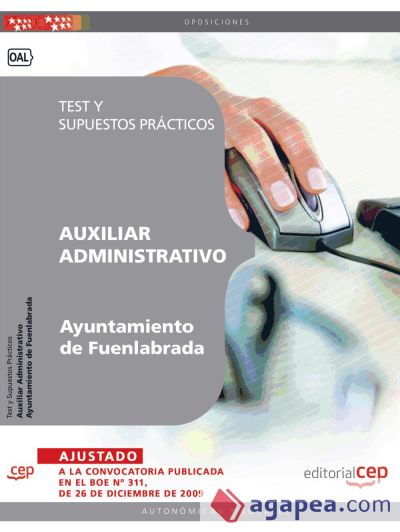 Auxiliar Administrativo del Ayuntamiento de Fuenlabrada. Test y Supuestos Prácticos