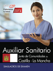 Portada de Auxiliar Sanitario. Junta de Comunidades de Castilla-La Mancha. Simulacros de examen