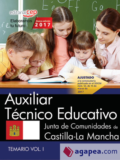 Auxiliar Técnico Educativo. Junta de Comunidades de Castilla-La Mancha. Temario Vol.I