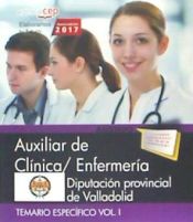 Portada de Auxiliar de Clínica/ Enfermería. Diputación Provincial de Valladolid. Temario Específico Vol. I