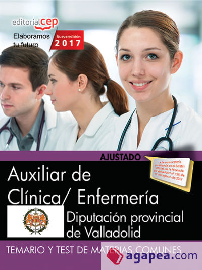 Auxiliar de Clínica/ Enfermería. Diputación provincial de Valladolid. Temario y test de materias comunes