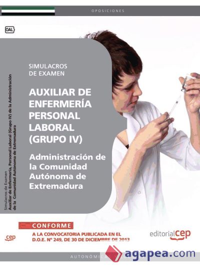 Auxiliar de Enfermería. Personal Laboral (Grupo IV) de la Administración de la Comunidad Autónoma de Extremadura. Simulacros de Examen