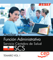 Portada de Auxiliar de la Función Administrativa. Servicio Cántabro de Salud. SCS. Temario Vol. I