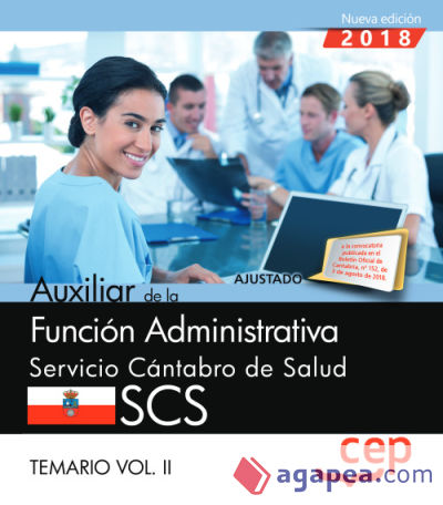 Auxiliar de la Función Administrativa. Servicio Cántabro de Salud. SCS. Temario Vol. II