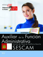Portada de Auxiliar de la Función Administrativa. Servicio de Salud de Castilla-La Mancha (SESCAM). Test