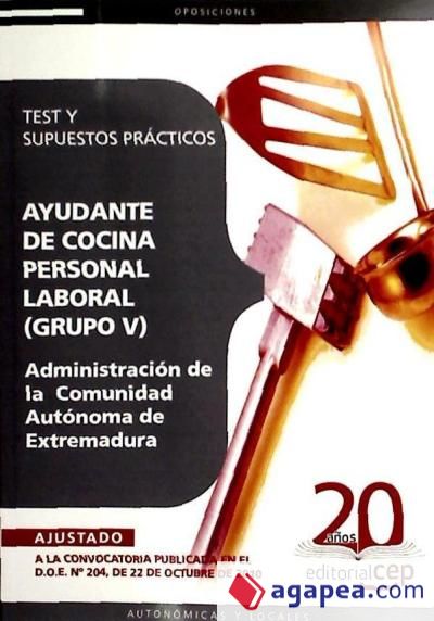 Ayudantes de Cocina, Personal Laboral (Grupo V) de la Administración de la  Comunidad Autónoma de Extremadura. Test y Supuestos Prácticos