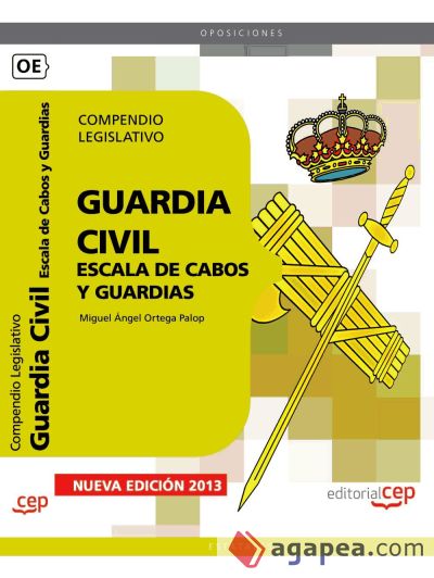 Compendio Legislativo. Escala de Cabos y Guardias de la Guardia Civil