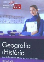 Portada de Cos de Professors d'Ensenyament Secundari. Geografia i Història. Temari, volumen I